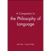 A Companion to the Philosophy of Language
