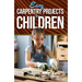 Easy Carpentry Projects for Children