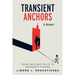 Transient Anchors: From Refugee Tents to Research Towers: A Memoir