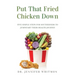 Put That Fried Chicken Down: Five Simple Steps For Southerners to Jumpstart Their Health Journey