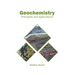 Geochemistry: Principles and Applications