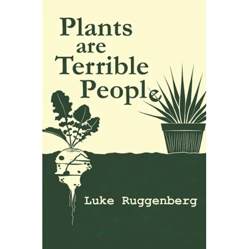 Plants Are Terrible People