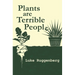 Plants Are Terrible People