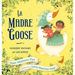 La Madre Goose: Nursery Rhymes for Los Niños