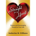 Straight from the Heart: Prayers and Encouraging Words for Your Life