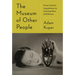 The Museum of Other People: From Colonial Acquisitions to Cosmopolitan Exhibitions