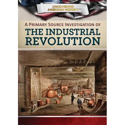 A Primary Source Investigation of the Industrial Revolution