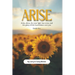 Arise: Arise, shine, for your light has come, and the glory of the Lord shines over you