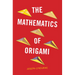 The Mathematics of Origami