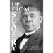 Up From Slavery by Booker T. Washington