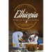 ETHIOPIA - Home of Arabica Coffee: Early Use, Folklore, Coffee Ceremony, Origin and Biology