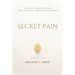 Secret Pain: A Gentle Companion for Moms Walking Through Miscarriage