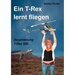 Ein T-Rex lernt fliegen: Bauanleitung T-Rex 500