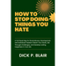 How to Stop Doing Things You Hate: A Full Road Map for Revolutionary Development and Individual Freedom Reach Your Goals, Get Through Challenges, and