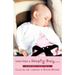 Never Wake a Sleeping Baby ...: And other useful tips