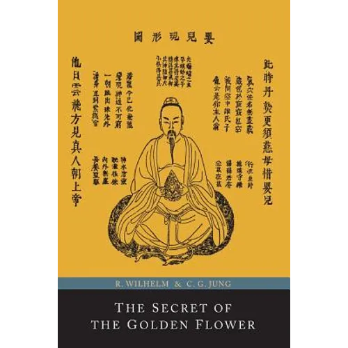 The Secret of the Golden Flower; A Chinese Book of Life - Paperback