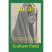 Sarah: The life and times of Sarah, the wife of Abraham: Mother of the people of Faith