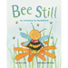 Bee Still: An Invitation to Meditation