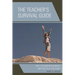 Teacher's Survival Guide: Real Classroom Dilemmas and Practical Solutions