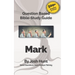 Question-based Bible Study Guide -- Mark: Good Questions Have Groups Talking