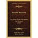 Jesus Of Nazareth: The Story Of His Life Written For Children (1907)