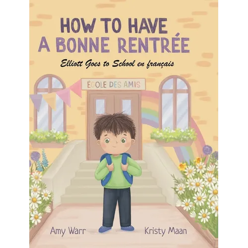 How to Have a Bonne Rentrée: Elliott Goes to School en français