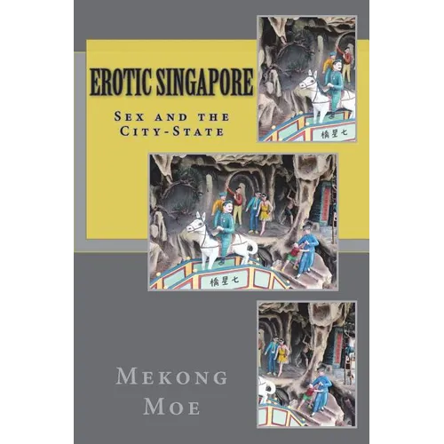 Erotic Singapore: Sex and the City-State