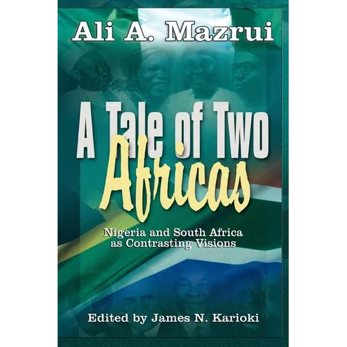 A Tale of Two Africas: Nigeria and South Africa as Contrasting Visions