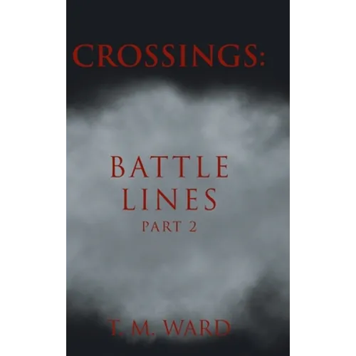Crossings: Battle Lines: Part 2