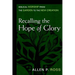 Recalling the Hope of Glory: Biblical Worship from the Garden to the New Creation