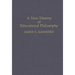 A New History of Educational Philosophy