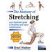 The Anatomy of Stretching, Second Edition: Your Illustrated Guide to Flexibility and Injury Rehabilitation