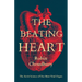 The Beating Heart: The Art and Science of Our Most Vital Organ