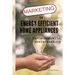 Marketing of Energy Efficient Home Appliances - Environmental Sustainability