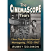The CinemaScope Years: Films That Revolutionized Moviegoing, 1953-1967