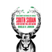 South Sudan: A New History for a New Nation