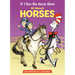 If I Ran the Horse Show: All about Horses