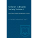 Children in English Society Volume I: From Tudor Times to the Eighteenth Century