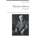 Thomas Edison - A Biography