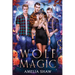 Wolf Magic: reverse harem paranormal romance