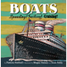 Boats: Speeding! Sailing! Cruising!