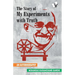 The Story of My Experiments with Truth (Mahatma Gandhi's Autobiography)