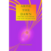 Arise The Dawn: Poetry And Prose For New Awareness