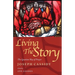 Living the Story: The Ignatian Way of Prayer and Scripture Reading