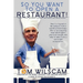 So You Want to Open a Restaurant!: A Simple Step-by-Step Process to Opening a Restaurant