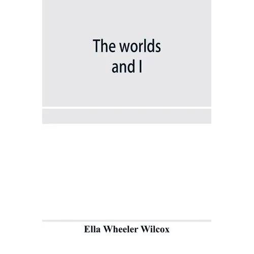 The worlds and I