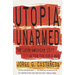 Utopia Unarmed: The Latin American Left After the Cold War