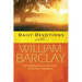 Daily Devotions with William Barclay: 365 Meditations on the Heart of the New Testament