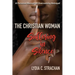 The Christian Woman Suffering in Silence: A Personal Memoir of Overcoming Betrayal