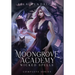 Moongrove Academy: Wicked Spells (The Complete Series)